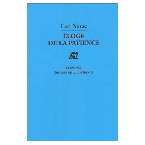 Éloge de la patience. Poèmes