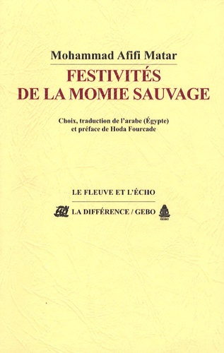 Festivités de la momie sauvage. Suivi de Les pastorales