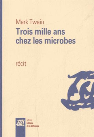 Trois mille ans chez les microbes