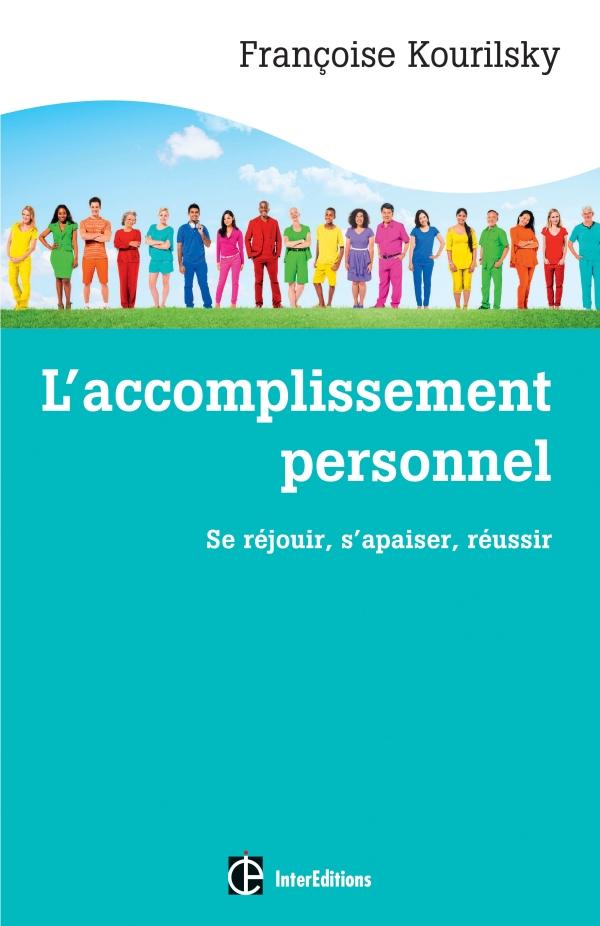 L'accomplissement personnel. Se réjouir, s'apaiser, réussir, 2e édition