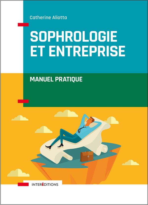 Sophrologie et entreprise. Manuel pratique