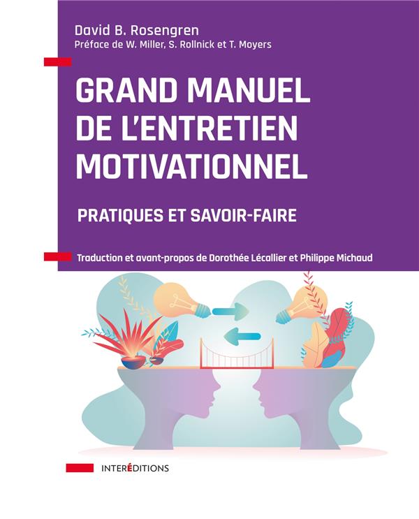 Le grand manuel de l'entretien motivationnel. Pratiques et savoir-faire
