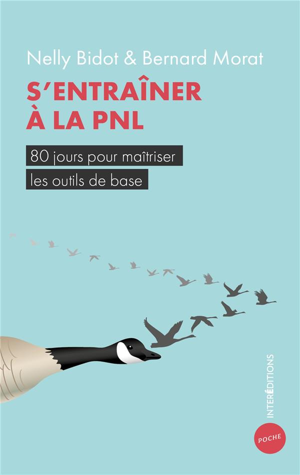 S'entraîner à la PNL. 80 jours pour maîtriser les outils de base, 2e édition
