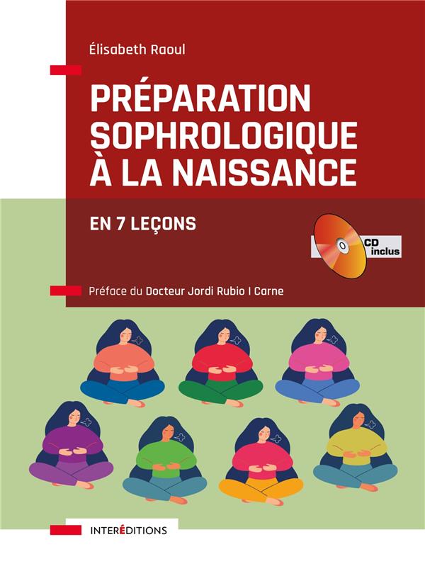 Préparation sophrologique à la naissance. En 7 leçons, avec 1 CD audio