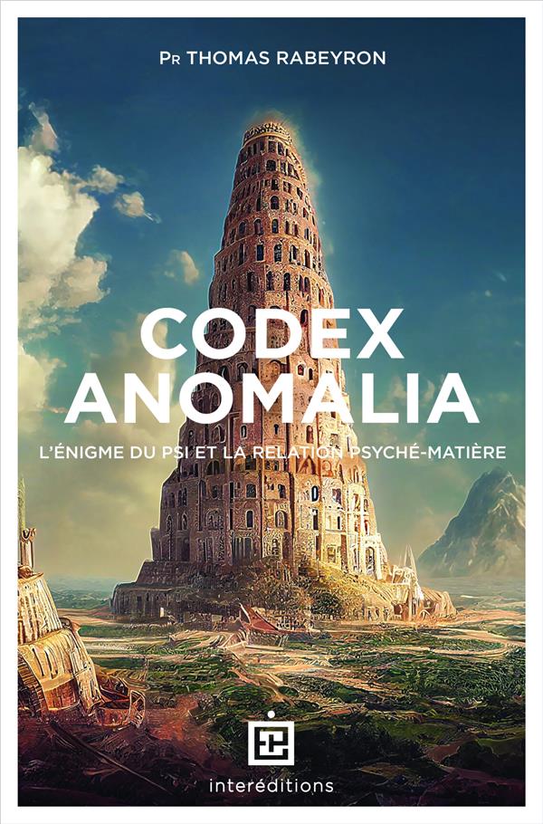 Codex Anomalia. De l'énigme du psi à la relation psyché-matière