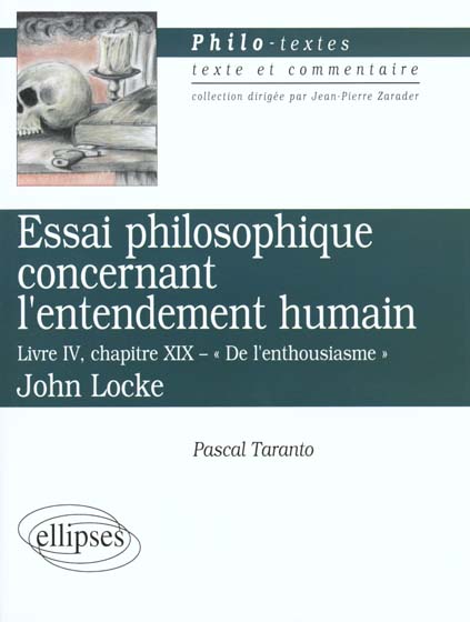 Essai philosophique concernant l'entendement humain. Livre IV, chapitre XIX : " De l'enthousiasme",