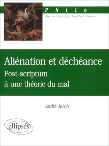 Aliénation et déchéance. Post-scriptum à une théorie du mal