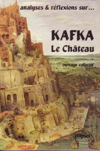 Analyses et réflexions sur Kafka, " Le Château ". Thème d'étude, l'existence