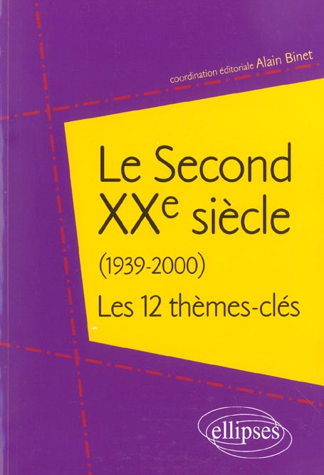 Le Second XXe siècle (1939-2000). Les 12 thèmes-clés