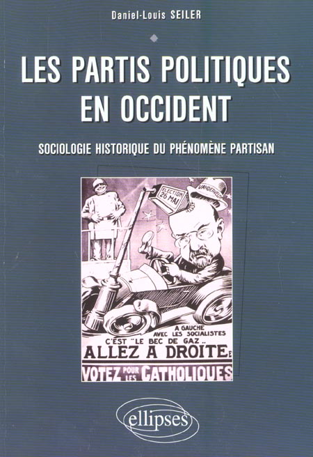 Les partis politiques en Occident. Sociologie historique du phénomène partisan