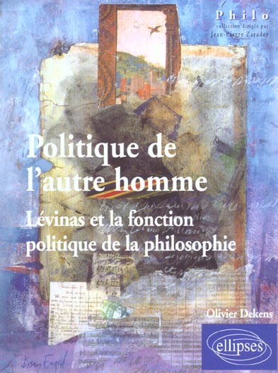 Politique de l'autre homme. Lévinas et la fonction politique de la philosophie