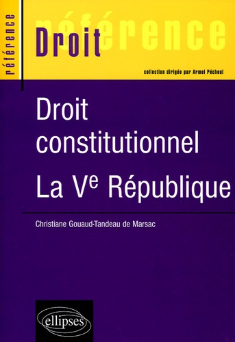 Droit constitutionnel. La Ve République