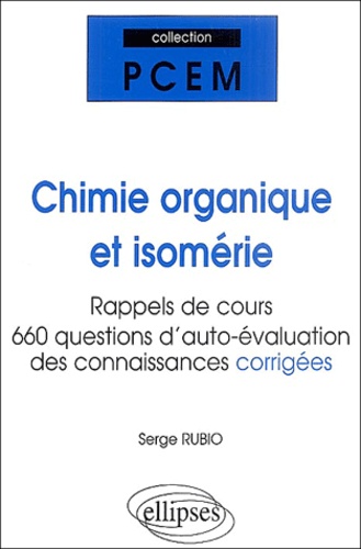 Chimie organique et Isomérie. Rappels de cours, réponses aux questions des étudiants, auto-évaluatio