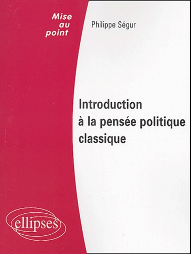 Introduction à la pensée politique classique. Droit public, Institutions politiques