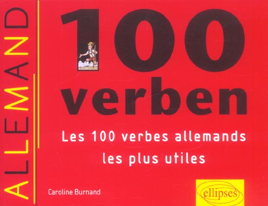 100 verben. Les 100 verbes allemands les plus utiles