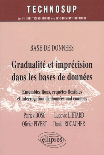 Gradualité et imprécision dans les bases de données. Ensembles flous, requêtes flexibles et interrog