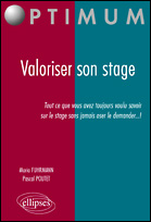 Valoriser son stage. Tout ce que vous avez toujours voulu savoir sur le stage sans jamais le demande