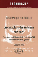 Architecture des systèmes sur puce. Processeurs synthétisables, CAO VLSI, norme VCI, environnement I