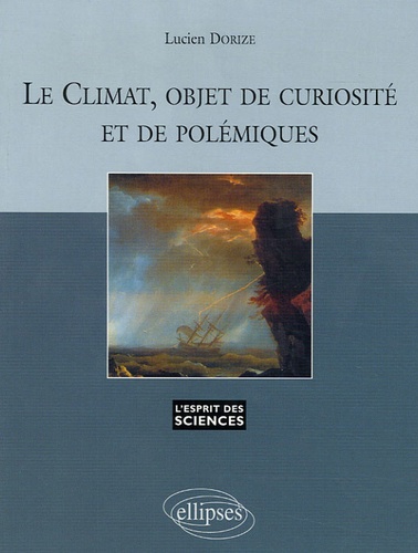 Le climat, objet de curiosité et de polémiques