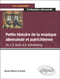 Petite histoire de la musique allemande et autrichienne. De Bach à Schoenberg
