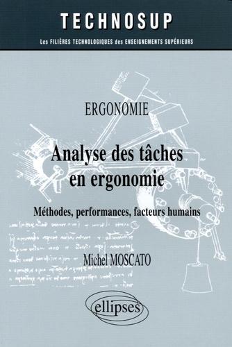 Analyse des tâches en ergonomie. Méthodes, performances, facteurs humains