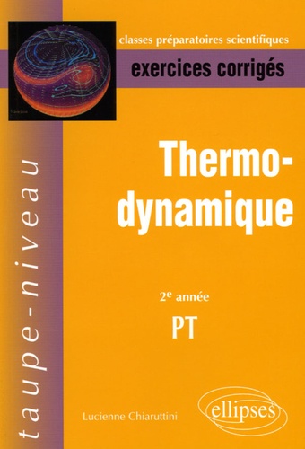 Thermodynamique 2e année PT. Exercices corrigés
