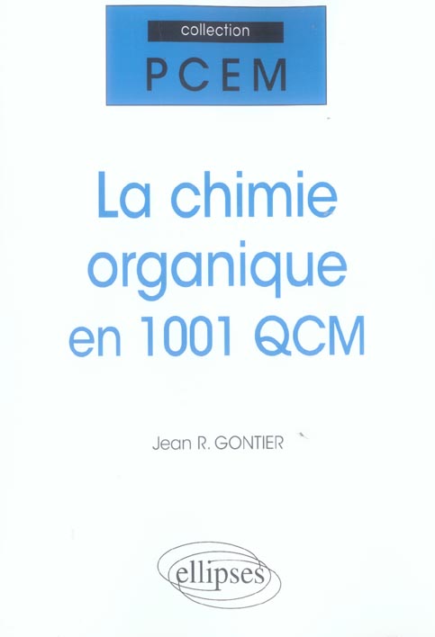 La chimie organique en 1001 QCM