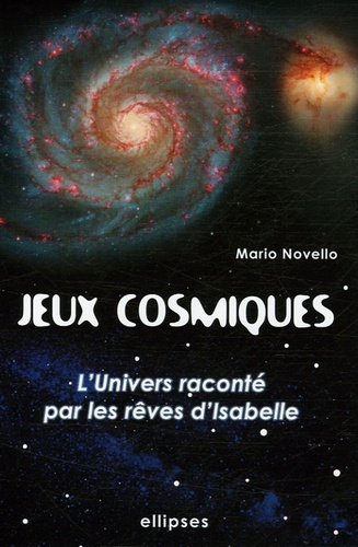 Jeux Cosmiques. L'univers raconté par les rêves d'Isabelle