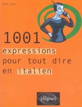 1001 expressions pour tout dire en italien