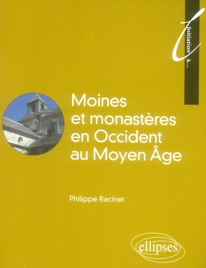 Moines et monastères en Occident au Moyen Age
