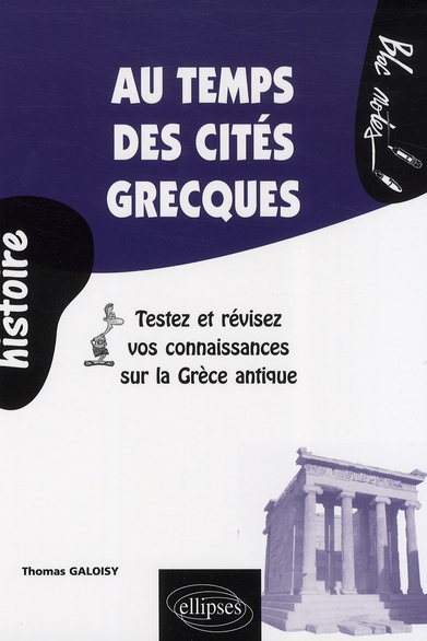 Au temps des cités grecques. Testez et révisez vos connaissances sur la Grèce
