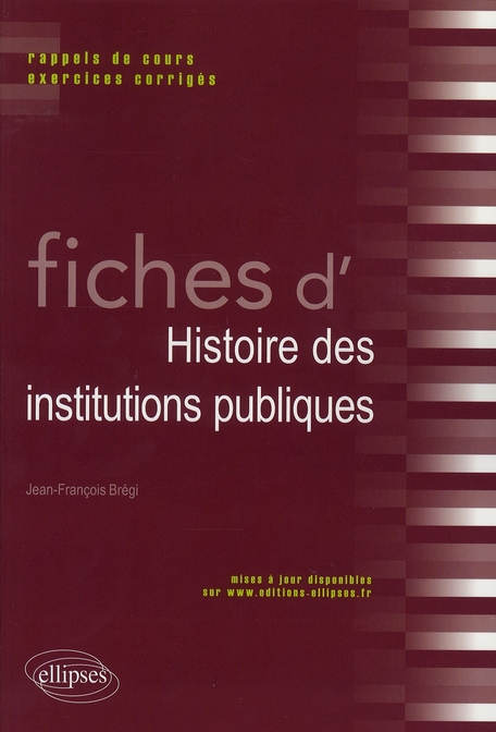 Fiches d'histoire des institutions publiques