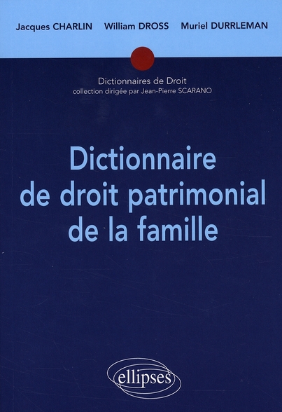 Dictionnaire de droit patrimonial de la famille