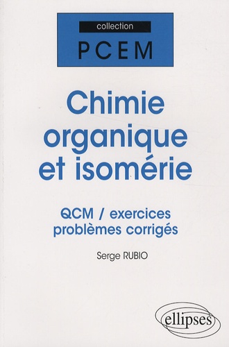 Chimie organique et isomérie. QCM/exercices/problèmes corrigés