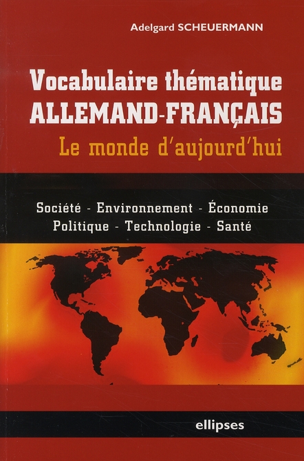 Vocabulaire thématique allemand-français. Le monde d'aujourd'hui