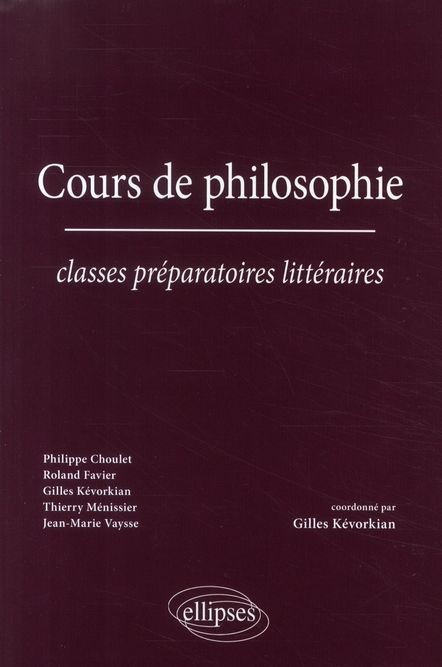 Cours de philosophie. Classes préparatoires littéraires