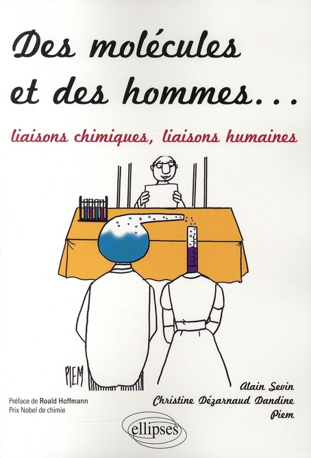 Des molécules et des hommes. Liaisons chimiques, liaisons humaines