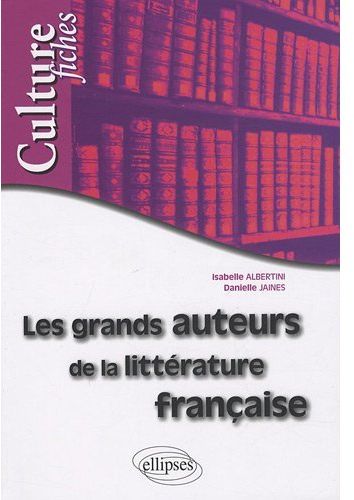 les grands auteurs de la litterature francaise