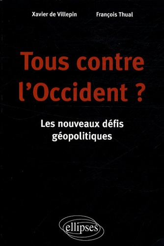 Tous contre l'Occident ? Les nouveaux défis géopolitiques