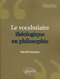 Le Vocabulaire théologique en philosophie