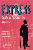 EXPRESS. Guide de l'expression anglaise