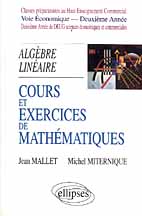 Cours et exercices de mathématiques. Tome 4, Algèbre linéaire