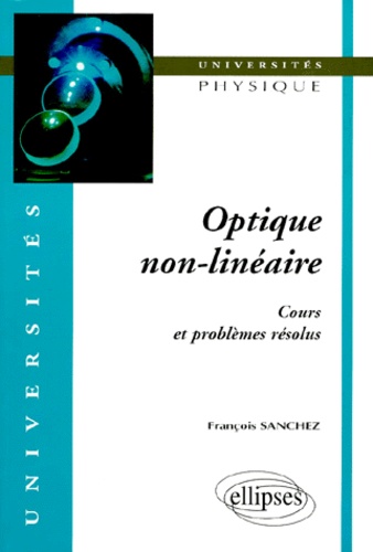 OPTIQUE NON-LINEAIRE. Cours et problèmes résolus