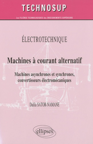 Machines à courant alternatif. Machines asynchrones et synchrones, convertisseurs électromécaniques