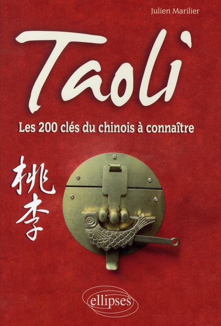 Taoli. Les 200 clés du chinois à connaître