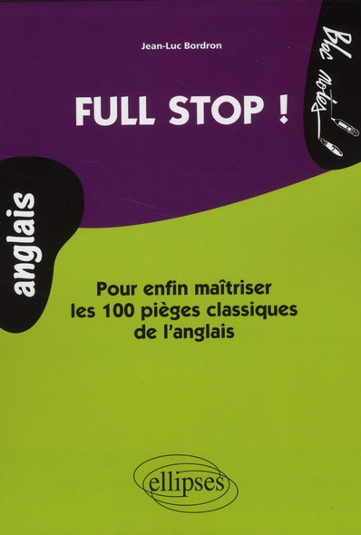 Full Stop ! Pour enfin maîtriser les 100 pièges classiques de l'anglais Niveau 2