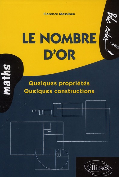 Le nombre d'or. Quelques propriétés, quelques constructions