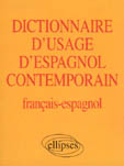 Dictionnaire d'usage d'espagnol contemporain français-espagnol