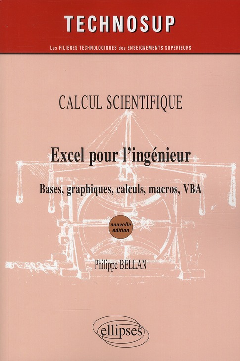 Calcul scientifique, Excel pour l'ingénieur. Bases, graphiques, calculs, macros, VBA, 2e édition