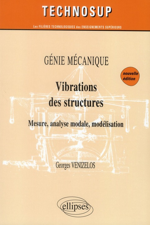 Vibrations des structures, génie mécanique. Mesure, analyse modale, modélisation, 2e édition